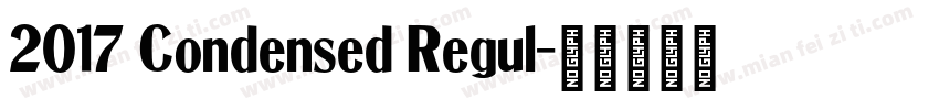 2017 Condensed Regul字体转换